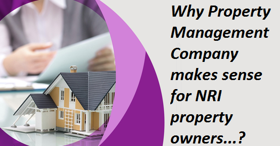 why-property-management-company-makes-sense-for-nri-property-owners
