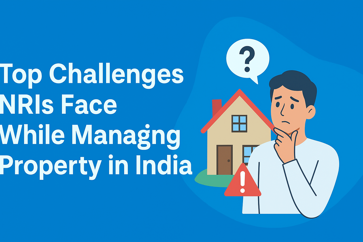 challenge face by nri while manage property in india